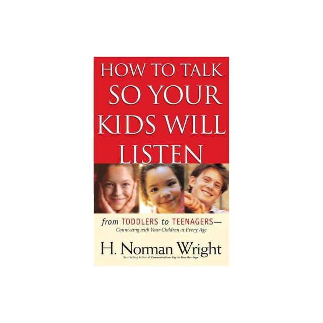 How to Talk So Your Kids Will Listen - (Paperback)