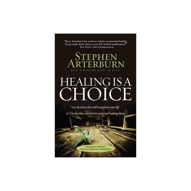 Healing Is a Choice - by Stephen Arterburn (Paperback)