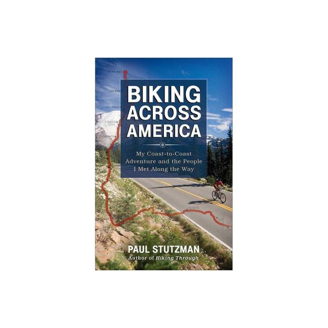 Biking Across America - by Paul Stutzman (Paperback)