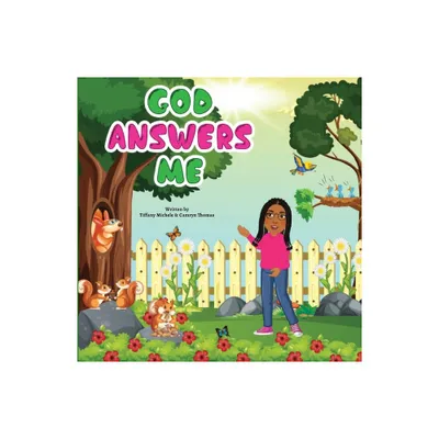 God Answers Me - by Tiffany Thomas (Paperback)