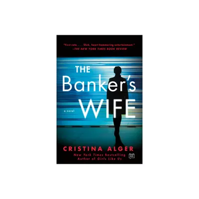 The Bankers Wife - by Cristina Alger (Paperback)