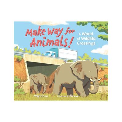 Make Way for Animals! - by Meeg Pincus (Hardcover)