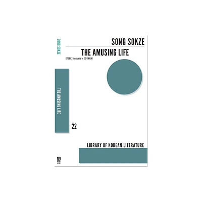 The Amusing Life - (Korean Literature) by Song Sokze (Paperback)