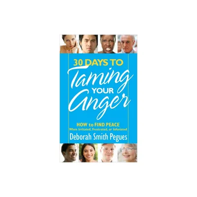 30 Days to Taming Your Anger - by Deborah Smith Pegues (Paperback)