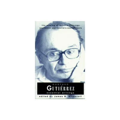 Gustavo Gutierrez - (Making of Modern Theology) by James B Nickoloff (Paperback)