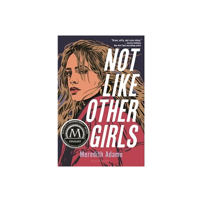 Not Like Other Girls - by Meredith Adamo (Hardcover)