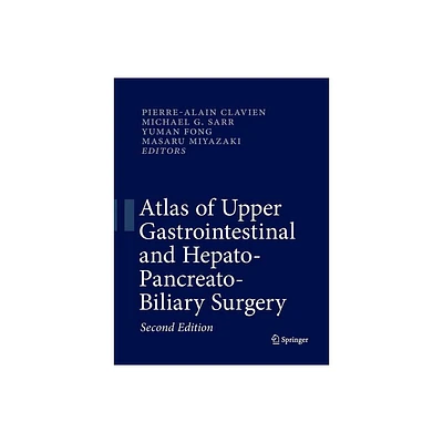 Atlas of Upper Gastrointestinal and Hepato-Pancreato-Biliary Surgery - 2nd Edition (Paperback)