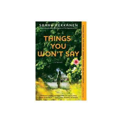 Things You Wont Say - by Sarah Pekkanen (Paperback)