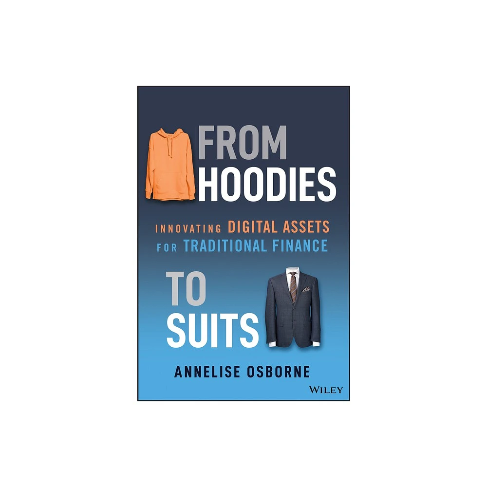 From Hoodies to Suits - by Annelise Osborne (Hardcover)