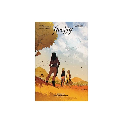 Firefly: Return to the Earth That Was Vol. 3 - by Greg Pak (Paperback)