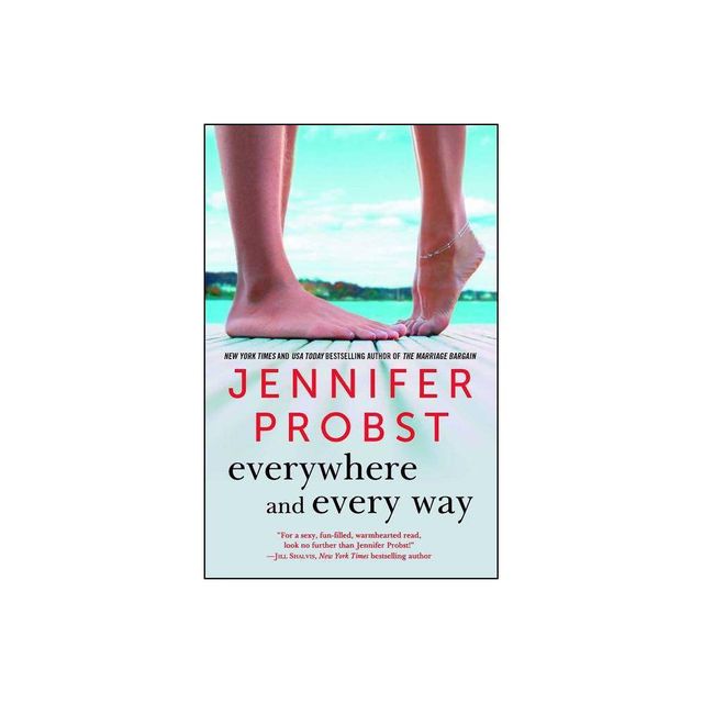 Everywhere and Every Way - (Billionaire Builders) by Jennifer Probst (Paperback)