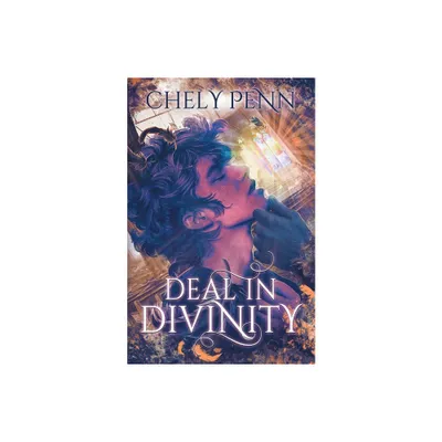 Deal in Divinity - by Chely Penn (Paperback)