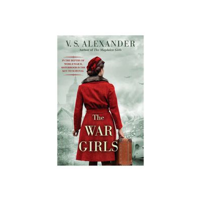 The War Girls - by V S Alexander (Paperback)