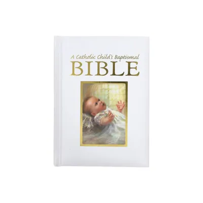 Catholic Childs Baptismal Bible-OE - by Ruth Hannon & Victor Hoagland (Hardcover)