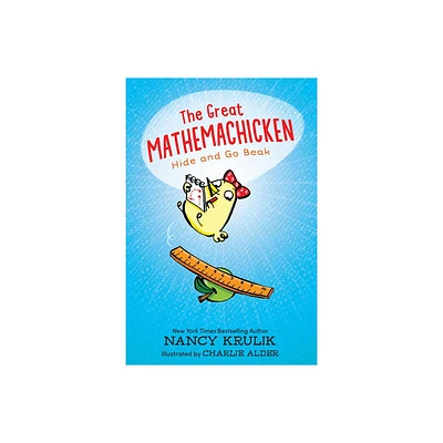 Hide and Go Beak - (The Great Mathemachicken) by Nancy Krulik (Paperback)