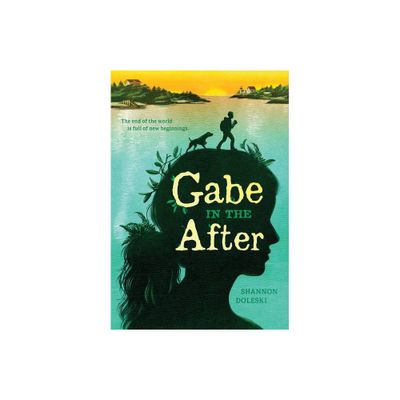 Gabe in the After - by Shannon Doleski (Hardcover)