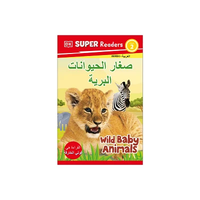 DK Super Readers Level 2 Wild Baby Animals (Arabic Translation) - (Paperback)