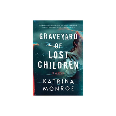 Graveyard of Lost Children - by Katrina Monroe (Paperback)