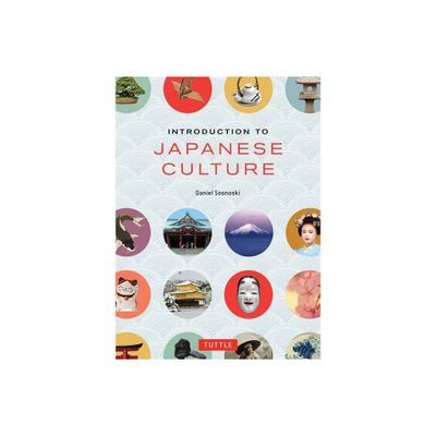 Introduction to Japanese Culture - by Daniel Sosnoski (Paperback)