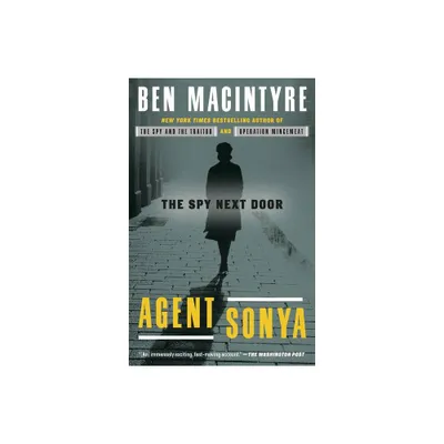 Agent Sonya - by Ben MacIntyre (Paperback)
