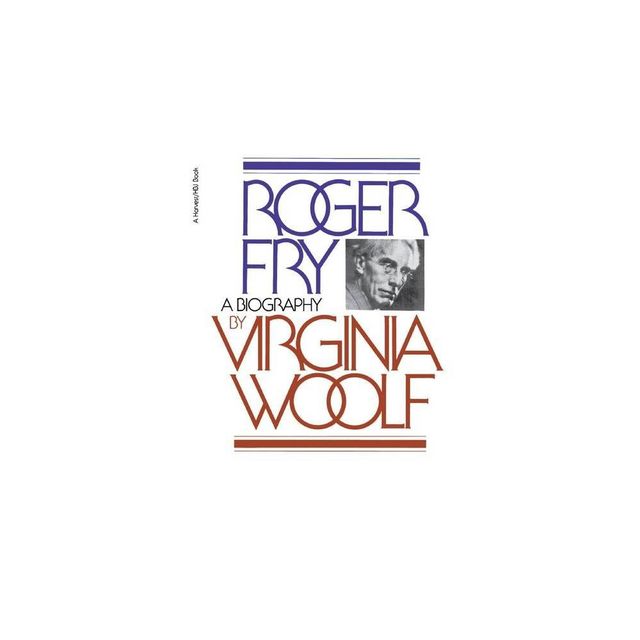 Roger Fry - (Virginia Woolf Library) by Virginia Woolf (Paperback)