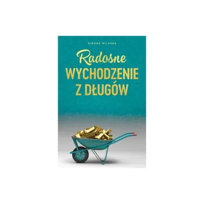 Radosne wychodzenie z dlugw - Getting Out of Debt Polish - by Simone Milasas (Paperback)