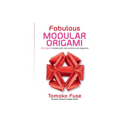 Fabulous Modular Origami - (Dover Crafts: Origami & Papercrafts) by Tomoko Fuse (Paperback)