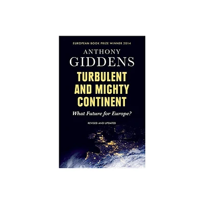 Turbulent and Mighty Continent - by Anthony Giddens (Paperback)