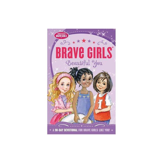 Brave Girls: Beautiful You - by Jennifer Gerelds (Paperback)