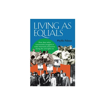 Living as Equals - by Phyllis Palmer (Paperback)