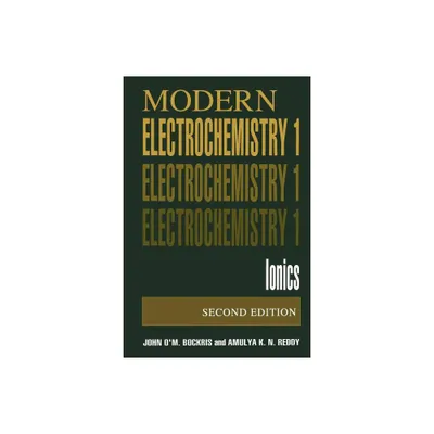 Volume 1: Modern Electrochemistry - (Plenum Series in Behavioral) 2nd Edition by John Om Bockris & Amulya K N Reddy (Paperback)