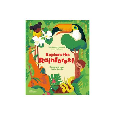 Explore the Rainforest - by Anne Ameri-Siemens (Hardcover)