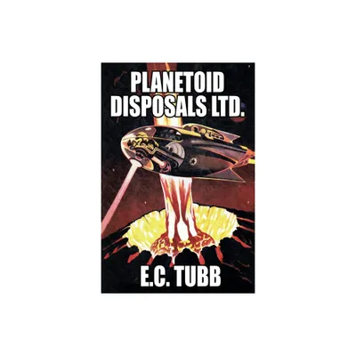 Planetoid Disposals Ltd. - by E C Tubb (Paperback)