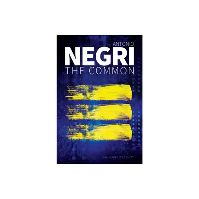 The Common - by Antonio Negri (Paperback)