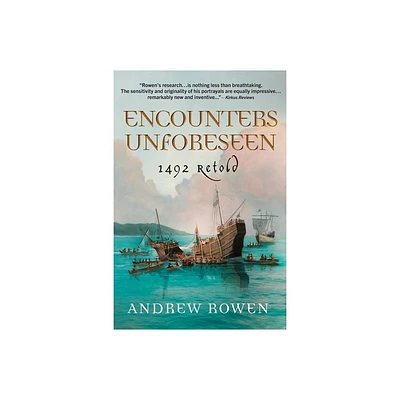 Encounters Unforeseen - by Andrew Rowen (Paperback)