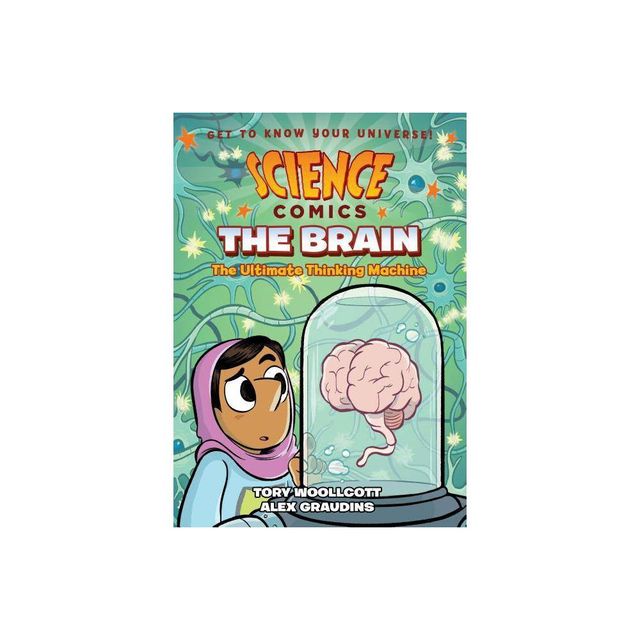 Science Comics: The Brain