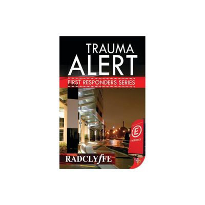 Trauma Alert - (First Responders Novel) by Radclyffe (Paperback)