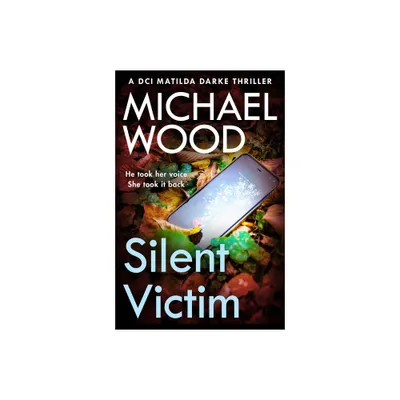 Silent Victim - by Michael Wood (Paperback)