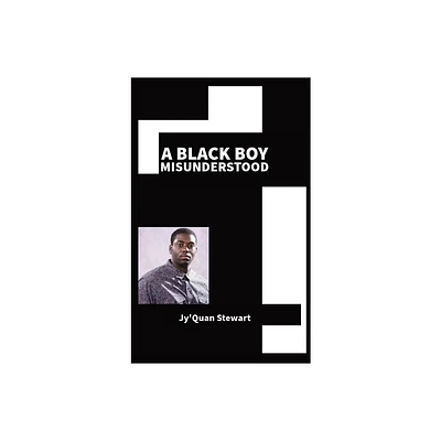 A Black Boy Misunderstood - Large Print by Jyquan Stewart (Hardcover)