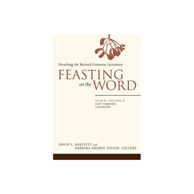 Feasting on the Word: Year B, Volume 2