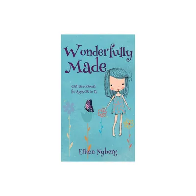 Wonderfully Made - by Eileen Nyberg (Hardcover)