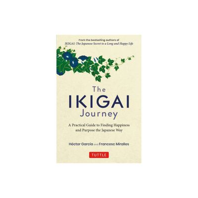 The Ikigai Journey - by Hector Garcia & Casa de Col on de Las Palmas (Hardcover)