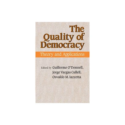 The Quality of Democracy - (Kellogg Institute Democracy and Development) by Guillermo ODonnell & Jorge Vargas Cullell & Osvaldo M Iazzetta