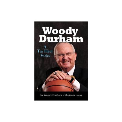 Woody Durham - by Woody Durham & Adam Lucas (Hardcover)