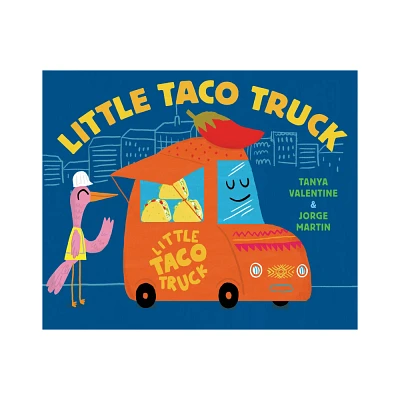 Little Taco Truck - By Tanya Valentine ( Hardcover )