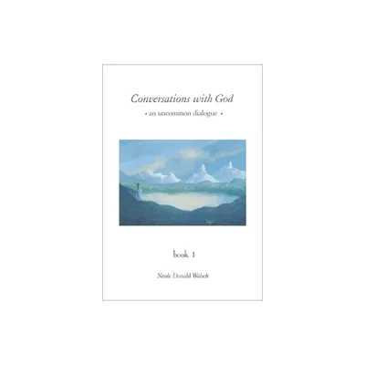 Conversations with God - by Neale Donald Walsch (Hardcover)