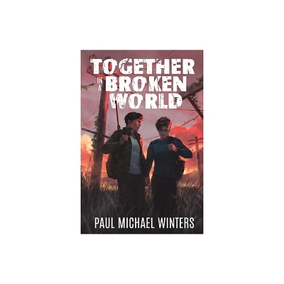 Together in a Broken World - by Paul Michael Winters (Paperback)