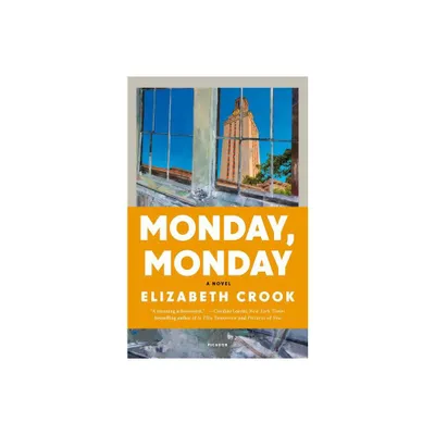 Monday, Monday - by Elizabeth Crook (Paperback)