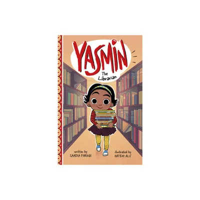 Yasmin the Librarian - by Saadia Faruqi (Paperback)