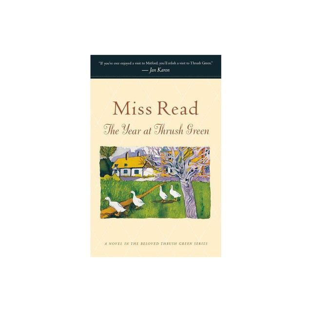 The Year at Thrush Green - by Miss Read (Paperback)